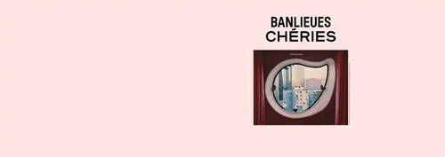 À Nanterre, « Banlieues chéries » jusqu’au 31 juillet